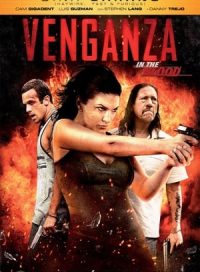pelicula Venganza (In the Blood)