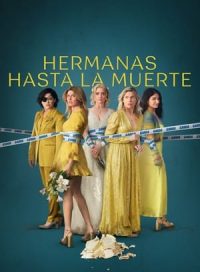 pelicula Hermanas hasta la muerte