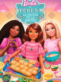 pelicula Barbie y Teresa: La receta de la amistad