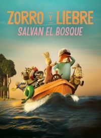 pelicula Zorro y Liebre salvan el bosque
