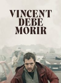 pelicula Vincent debe morir