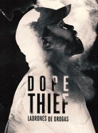 pelicula Dope Thief: Ladrones de drogas