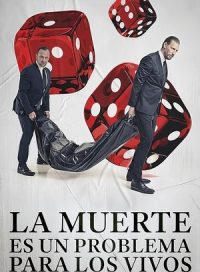 pelicula La muerte es un problema para los vivos