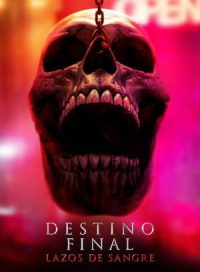 pelicula Destino final: Lazos de sangre