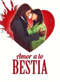 pelicula Amor a lo bestia